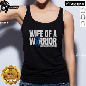 Nice Wife of a Warrior Blue Ribbon Colon Cancer Awareness Tank Top showcasing support for colon cancer awareness.