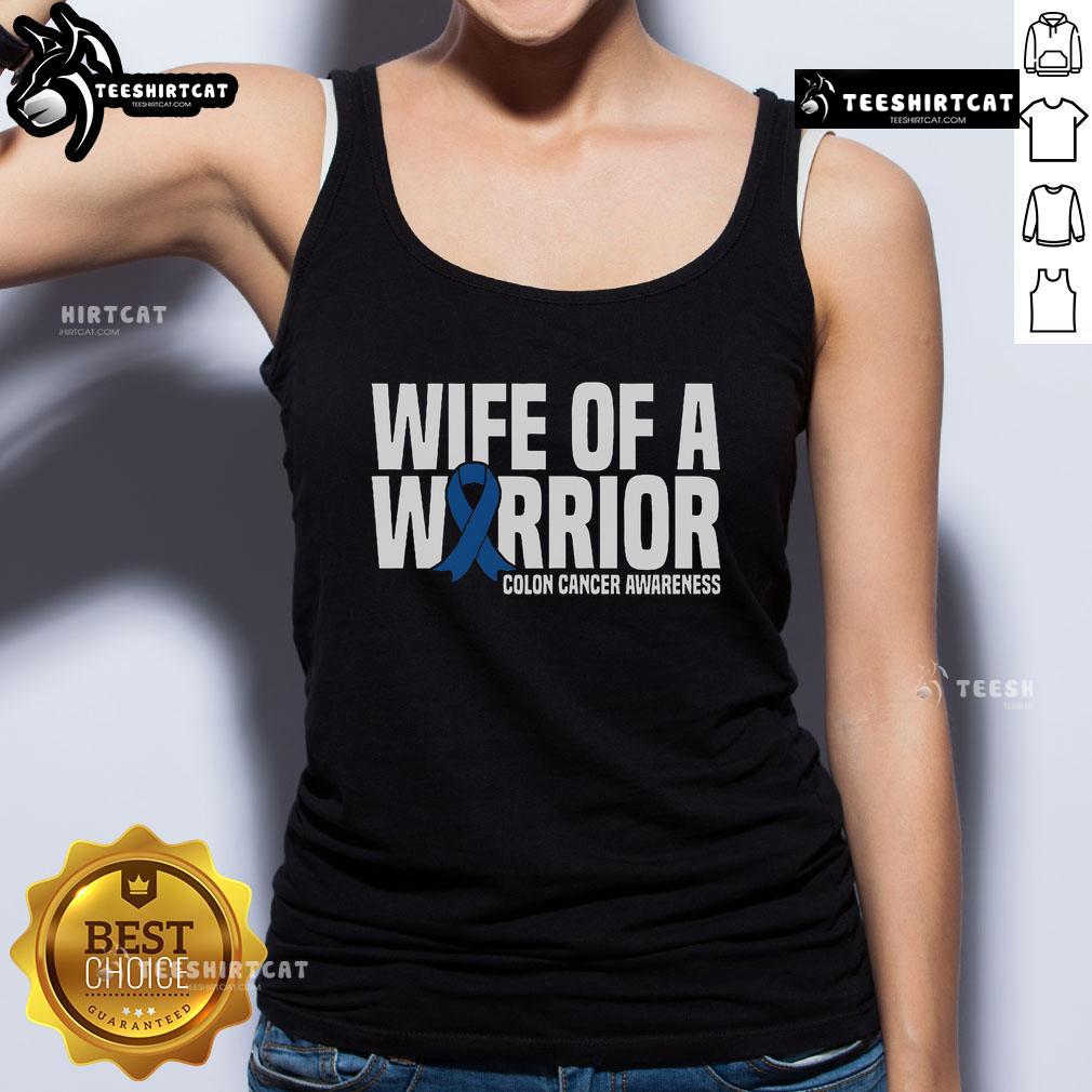 Nice Wife of a Warrior Blue Ribbon Colon Cancer Awareness Tank Top showcasing support for colon cancer awareness.