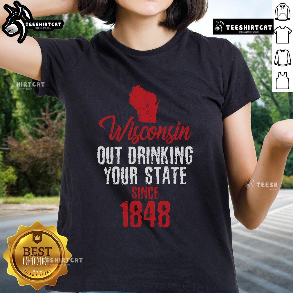 Nice Wisconsin Out Drinking Your State Since 1848 Ladies Tee with vibrant design showcasing Wisconsin pride.