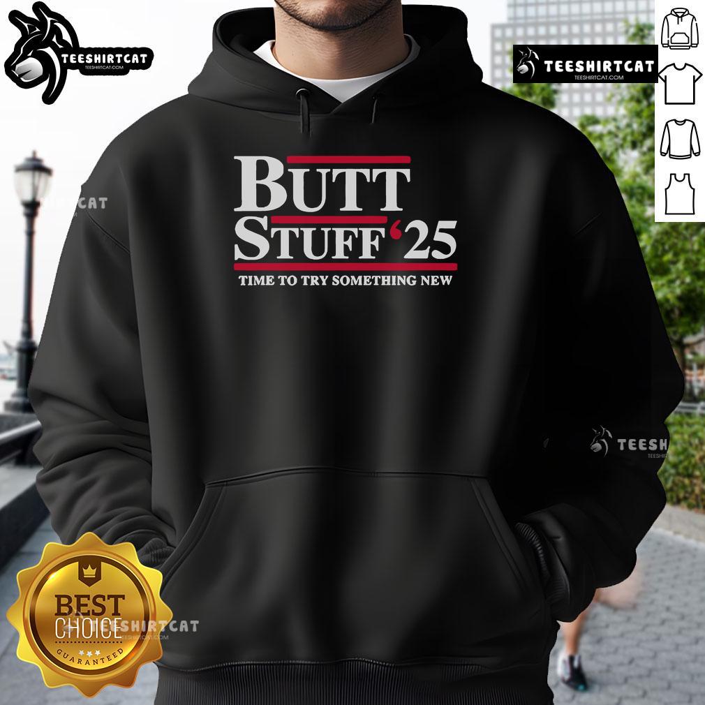 Official Butt Stuff 2025 hoodie featuring a bold design, perfect for expressing your political views in style.