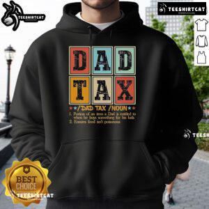 Cozy hoodie featuring the definition of 'Dad Tax' - a fun gift for dads, perfect for casual wear and family gatherings.