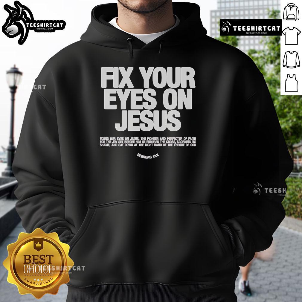 Official Fix Your Eyes On Jesus Hoodie featuring Hebrews 12:2 message, perfect for faith-inspired fashion.