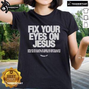 Official Fix Your Eyes on Jesus Ladies Tee featuring Hebrews 12:2 design, perfect for faith-inspired casual wear.