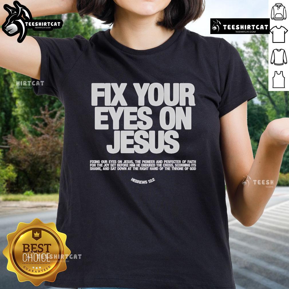 Official Fix Your Eyes on Jesus Ladies Tee featuring Hebrews 12:2 design, perfect for faith-inspired casual wear.