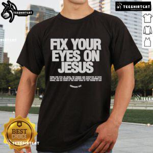 Official Fix Your Eyes On Jesus Hebrews 12:2 T-Shirt featuring inspirational design and scripture for believers.