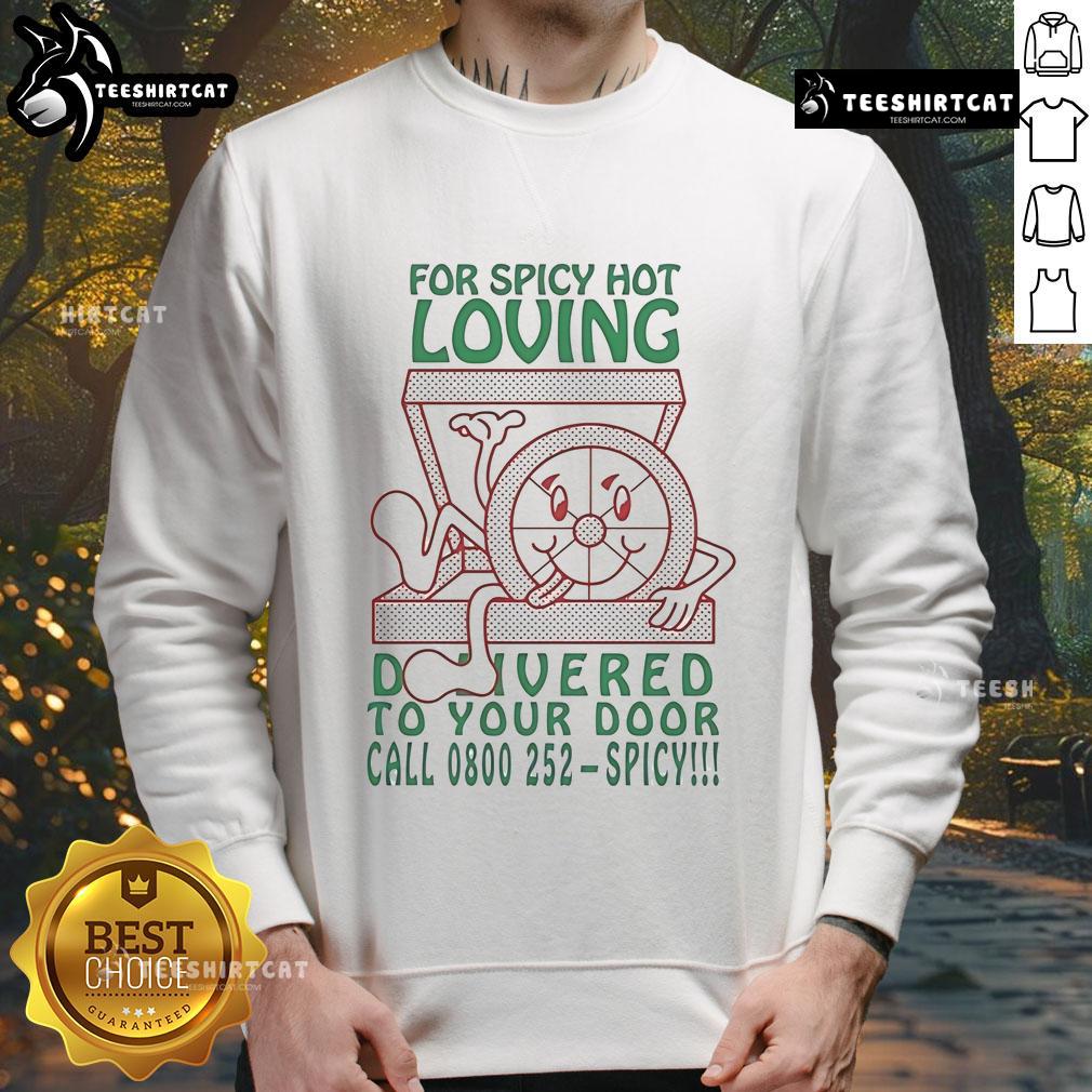 Official Spicy Hot Loving sweatshirt; cozy design perfect for spice lovers, available for delivery. Call 0800-252.