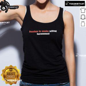 Official Freedom To Smoke Without Harassment Tank Top featuring bold text design, perfect for smokers advocating for rights.