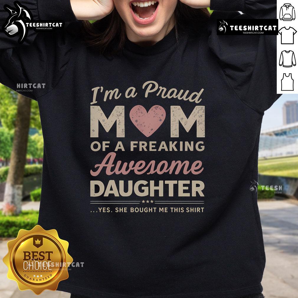 Official 'I'm A Proud Mom Of An Awesome Daughter' sweatshirt featuring a stylish design perfect for proud mothers.