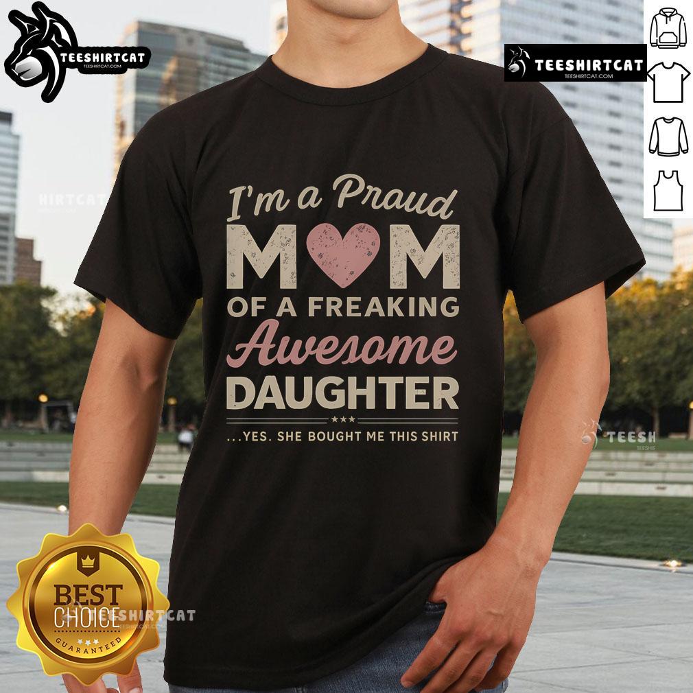 Alt Text: Official I'M A Proud Mom Of An Awesome Daughter T-Shirt featuring a stylish design for proud mothers.