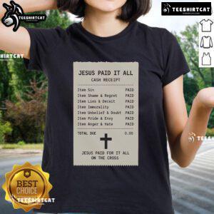Official Jesus Paid For It All On The Cross Ladies Tee featuring a stylish design and inspirational message.