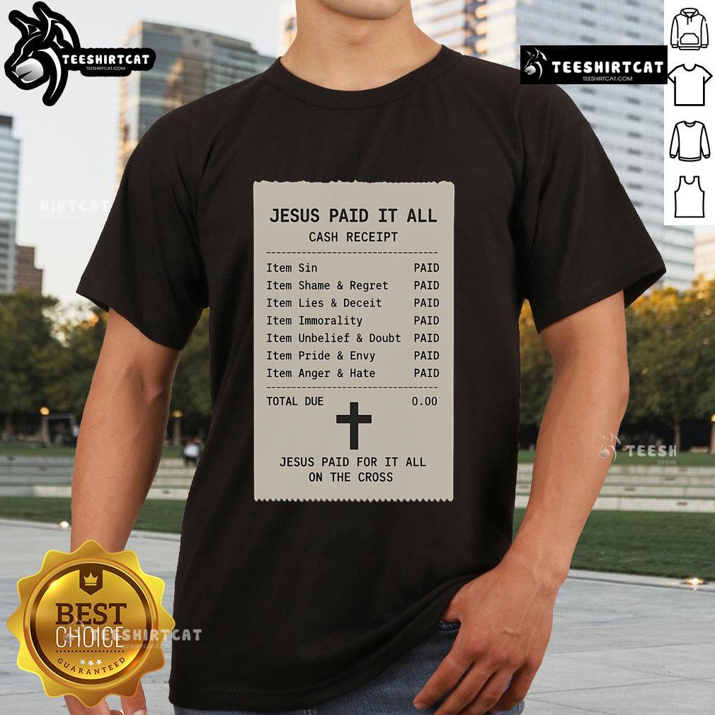 Official Jesus Paid For It All On The Cross T-Shirt featuring a unique receipt design celebrating faith and salvation.