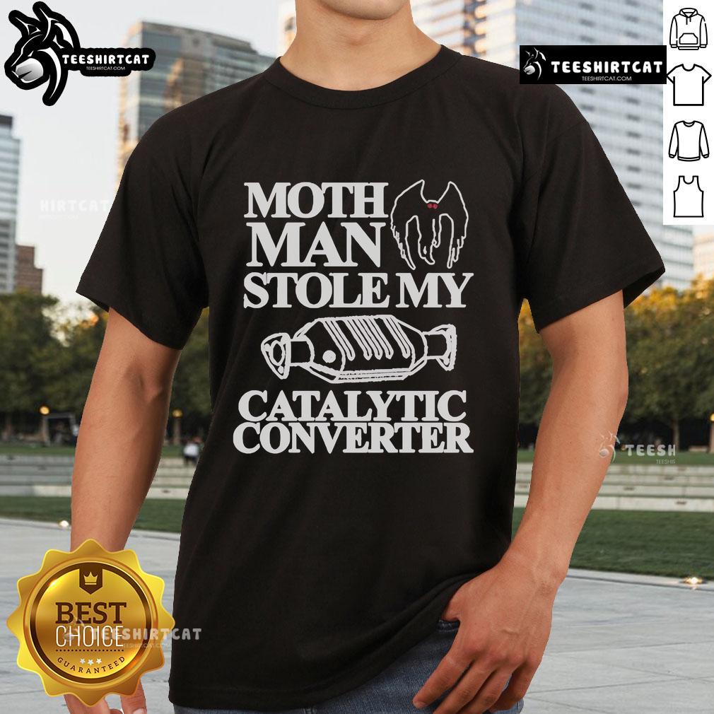 Official Mothman Stole My Catalytic Converter T-Shirt featuring a unique design and humorous text for enthusiasts.