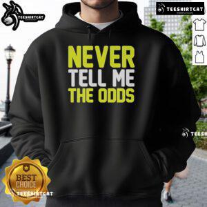 Official Never Tell Me The Odds Hoodie featuring a stylish design and cozy fit for fans of pop culture and sci-fi.
