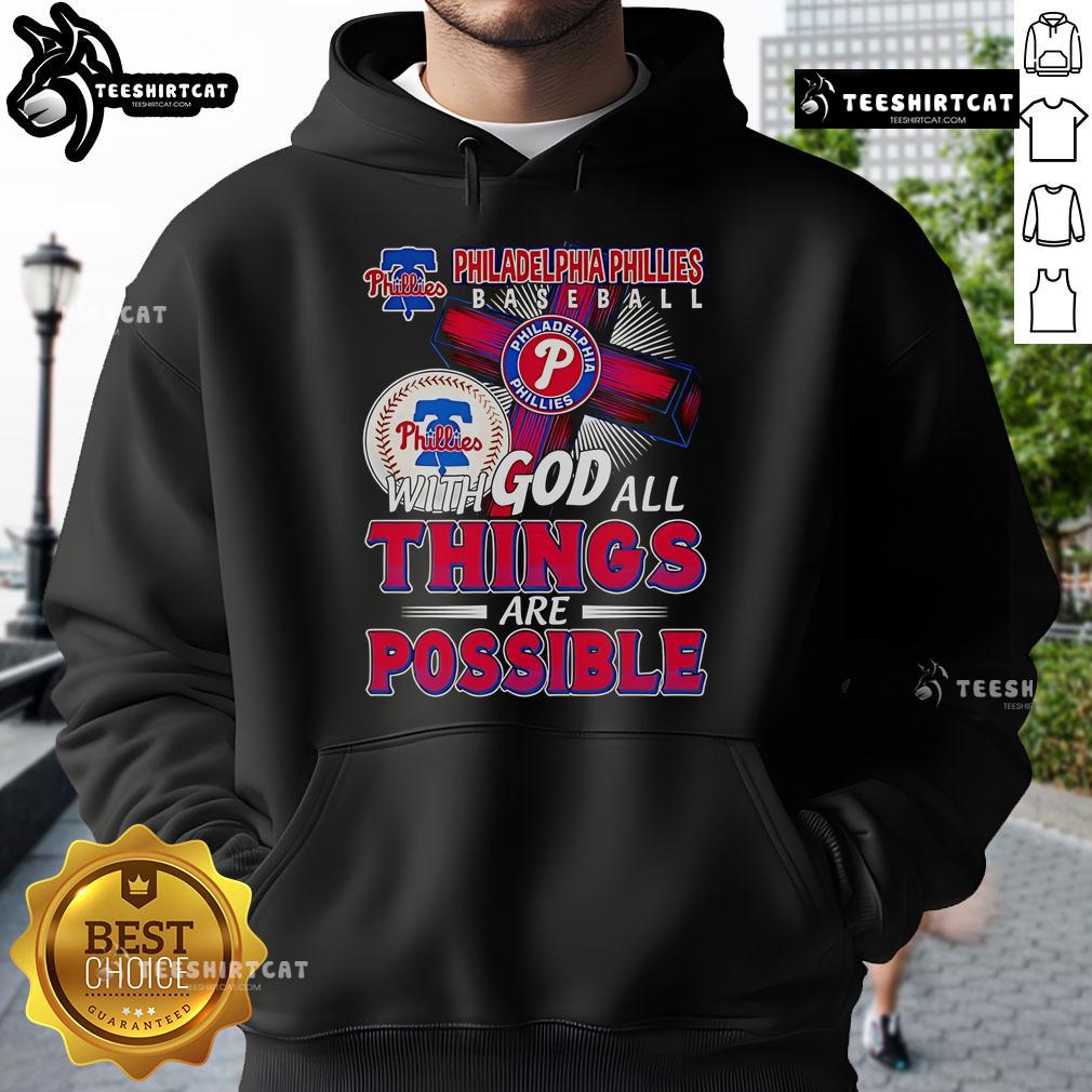 Official Philadelphia Phillies baseball hoodie featuring 'With God All Things Are Possible' design for fans and players.