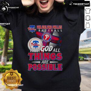 Official Philadelphia Phillies sweatshirt featuring 'With God All Things Are Possible' design, perfect for fans and casual wear.