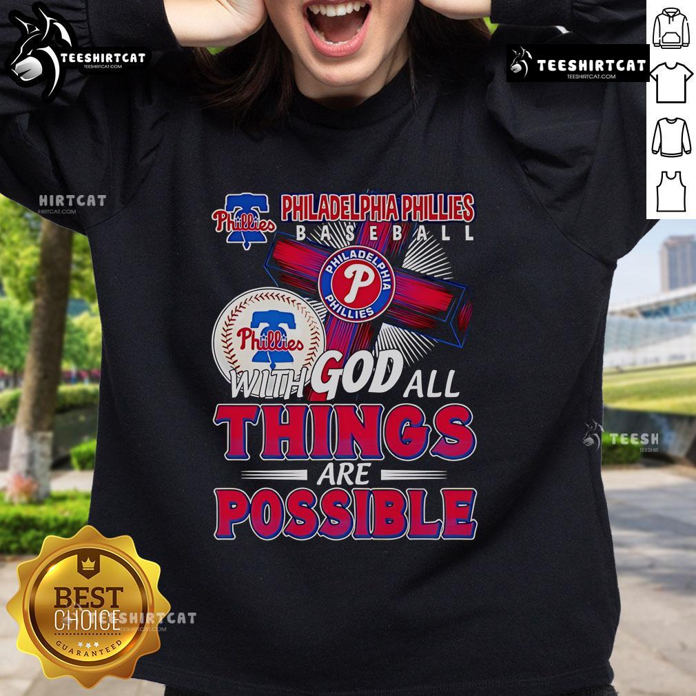 Official Philadelphia Phillies sweatshirt featuring 'With God All Things Are Possible' design, perfect for fans and casual wear.