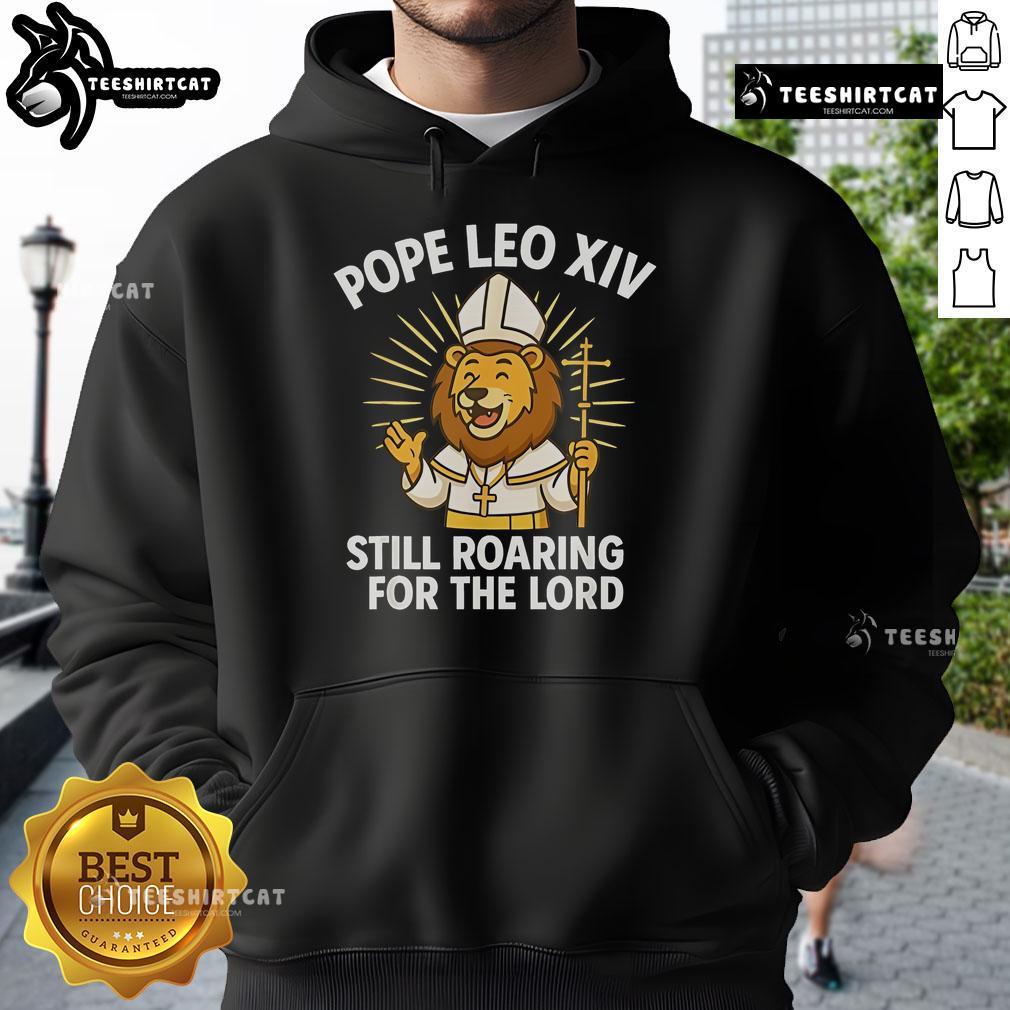 Official Pope Leo XIV Still Roaring for the Lord Lion Hoodie featuring a majestic lion design and vibrant colors.