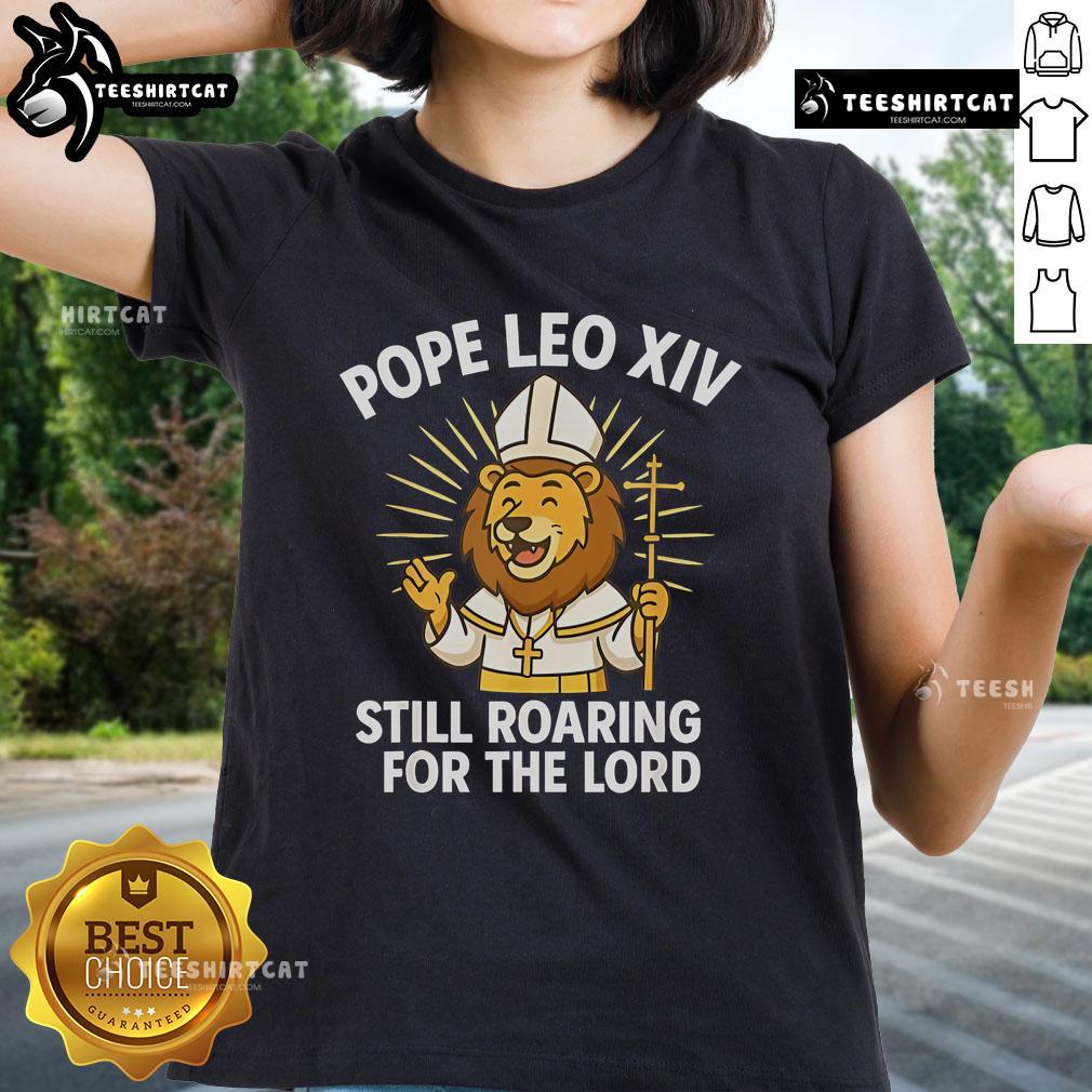 Official Pope Leo XIV Still Roaring for the Lord Lion Ladies Tee featuring a vibrant lion graphic and stylish design.