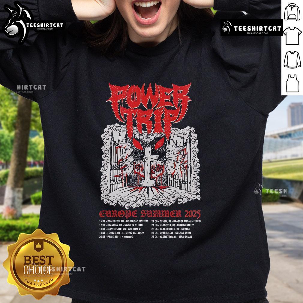 Official Power Trip Europe Summer 2025 Tour Dates Sweatshirt featuring bold graphics and vibrant colors.