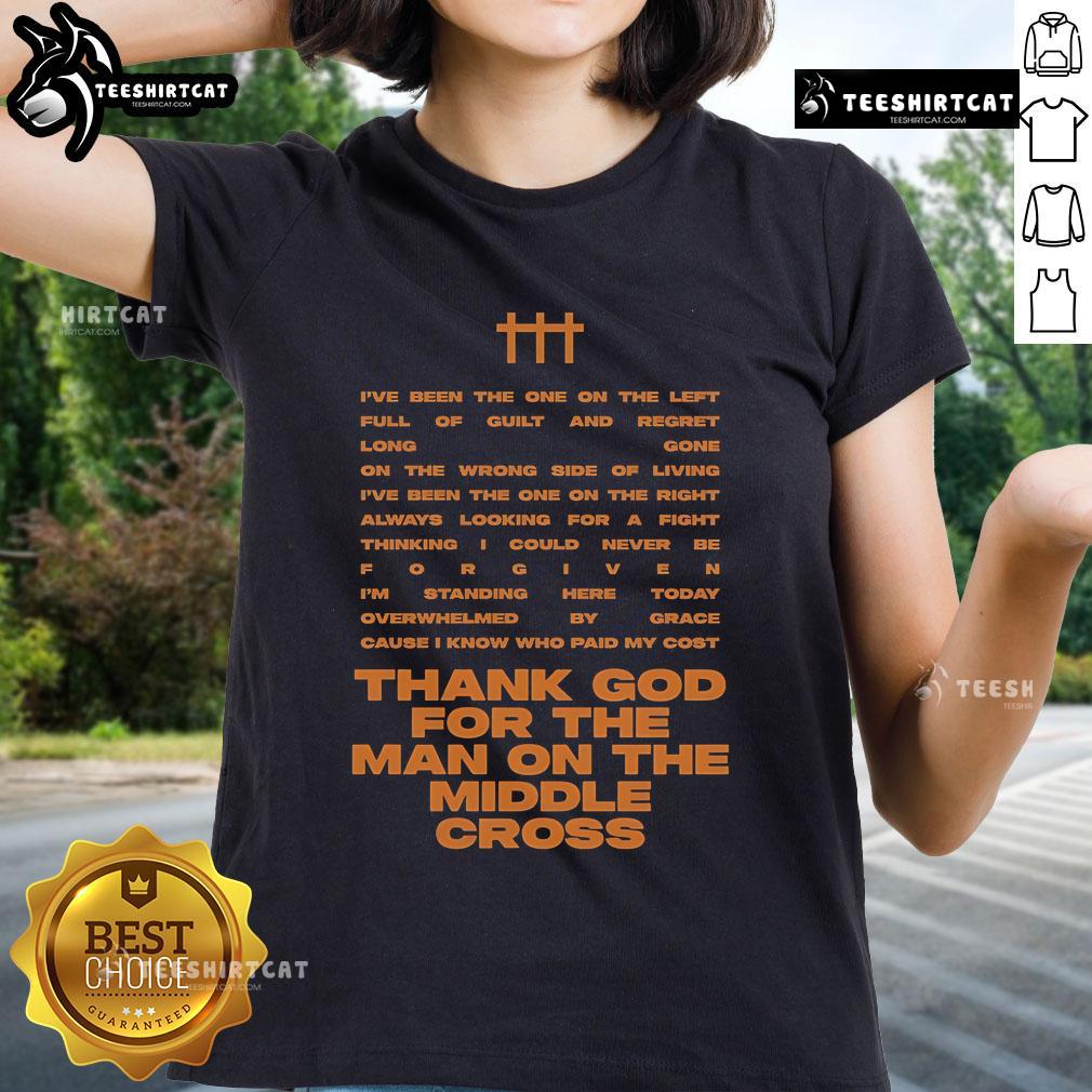 Rhett Walker 'Thank God for the Man on the Middle Cross' Ladies Tee showcasing inspirational Christian message.