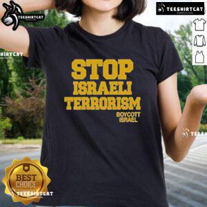 Official Robert Martin Stop Israeli Terrorism Boycott Israel Ladies Tee featuring a bold protest graphic.