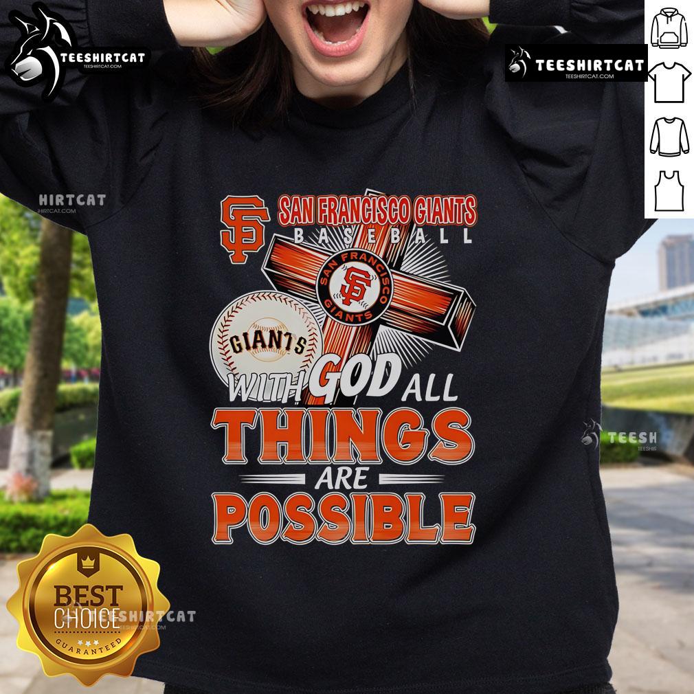 Official San Francisco Giants sweatshirt featuring 'With God All Things Are Possible' design, perfect for fans.