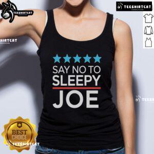 Alt Text: Anti-Biden Trump supporter tank top featuring 'Say No To Sleepy Joe' slogan in bold letters.