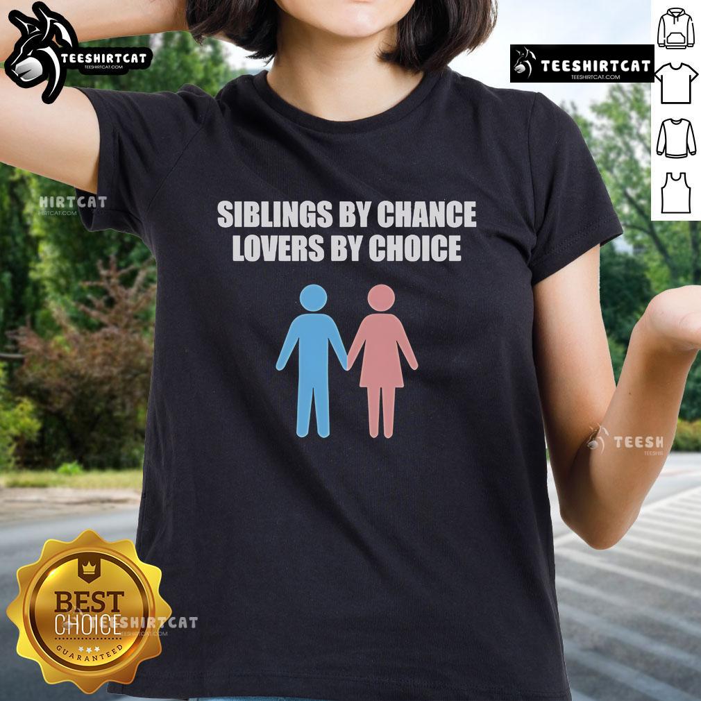 Official Siblings By Chance Lovers By Choice ladies tee featuring a stylish design perfect for casual wear.