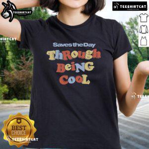 Official Sparrow Sleeps Saves The Day Through Being Cool Ladies Tee featuring a stylish design and comfortable fit.