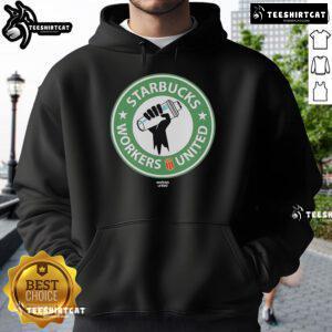 Official Starbucks Workers United union hoodie featuring the logo and slogan promoting worker solidarity and rights.