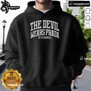 Official The Devil Wears Prada Is Eternal Hoodie in black, featuring iconic logo and stylish design for fans and fashion lovers.