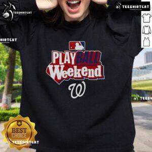 Alt Text: Official Washington Nationals Play Ball Weekend Sweatshirt featuring team logo and vibrant colors for fans.