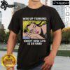 Alt Text: Official Who Up Thinking About How Life Is So Hard T-Shirt featuring a humorous graphic and bold text design.