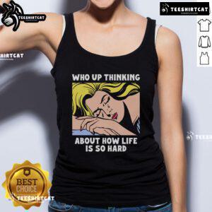 Official Who Up tank top featuring a thoughtful design about lifes challenges, perfect for casual wear and self-expression.