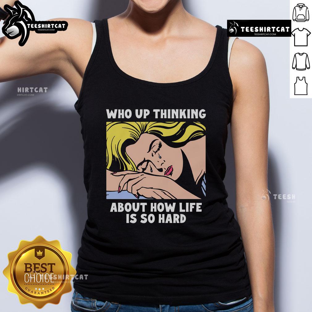 Official Who Up tank top featuring a thoughtful design about lifes challenges, perfect for casual wear and self-expression.
