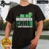Alt Text: Official Your M No Deserves Gare Stay Another Day T-Shirt featuring bold text and stylish design for casual wear.