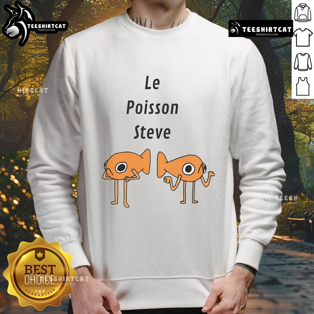 Original Fish Le Poisson Steve sweatshirt featuring a playful fish design, perfect for casual wear and humor lovers.