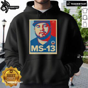 Premium 'The White House Not Maryland Dad Ms 13' Hoodie featuring a unique design for stylish casual wear.