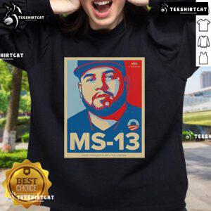 Premium The White House Not Maryland Dad MS-13 Sweatshirt in stylish black, perfect for casual wear and fans of unique apparel.