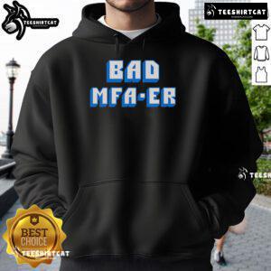 Alt Text: Top Bad MFA ER Hoodie in stylish design, perfect for casual wear and showcasing your unique fashion sense.