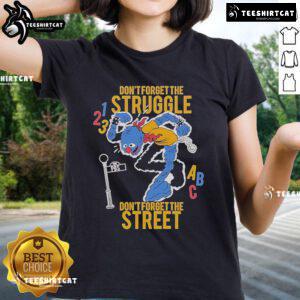 ABC Ladies Tee featuring 'Don't Forget The Struggle, Don't Forget The Street' design, perfect for casual wear.