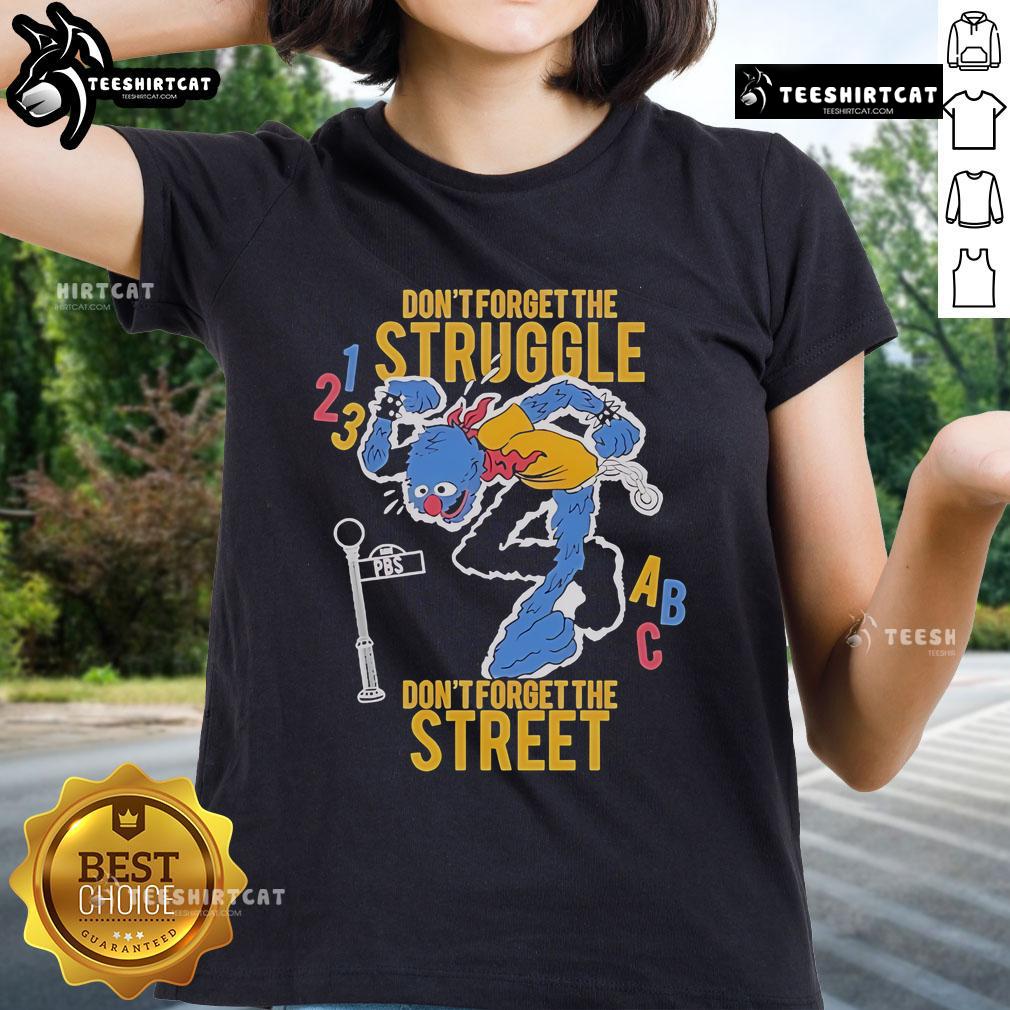 ABC Ladies Tee featuring 'Don't Forget The Struggle, Don't Forget The Street' design, perfect for casual wear.
