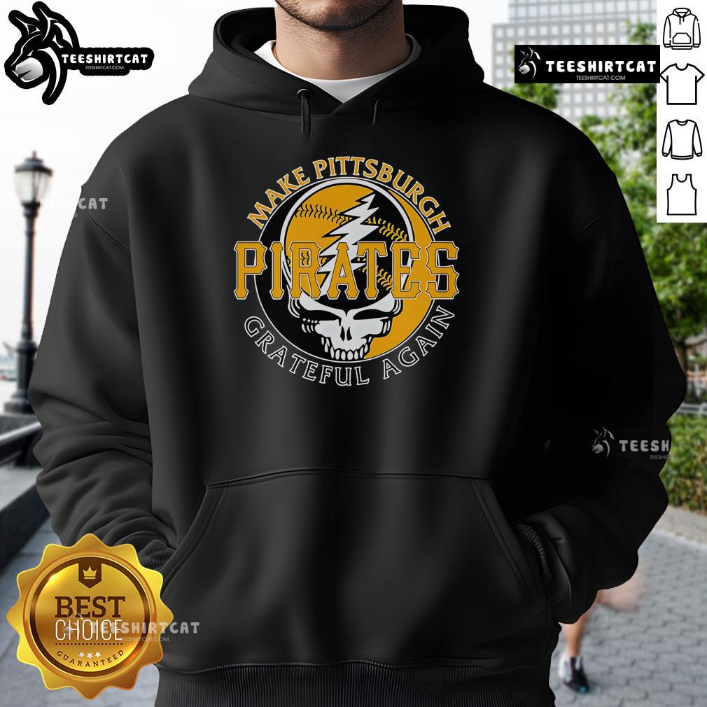 Stylish Pittsburgh Pirates hoodie with 'Top Make Grateful Again' design, perfect for fans supporting their team.