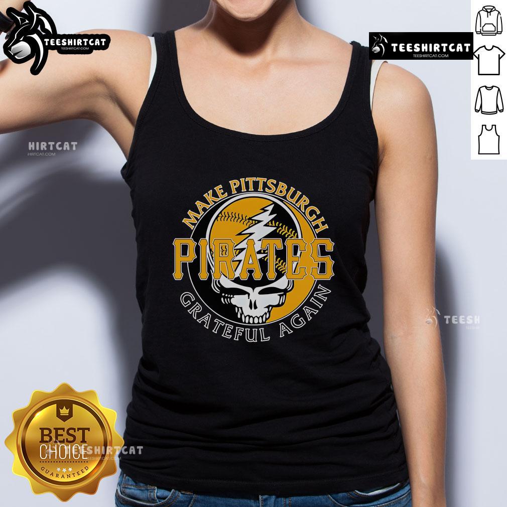 Top Make Pittsburgh Pirates Grateful Again Tank Top featuring team colors and logo, perfect for baseball fans.