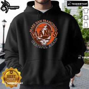 Top Make San Francisco Giants Grateful Again Hoodie showcasing vibrant team colors and logo, perfect for fans.
