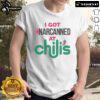 Funny 'I Got Narcanned At A Chili's Chain Restaurant' T-Shirt featuring humorous graphic design, perfect for casual wear.