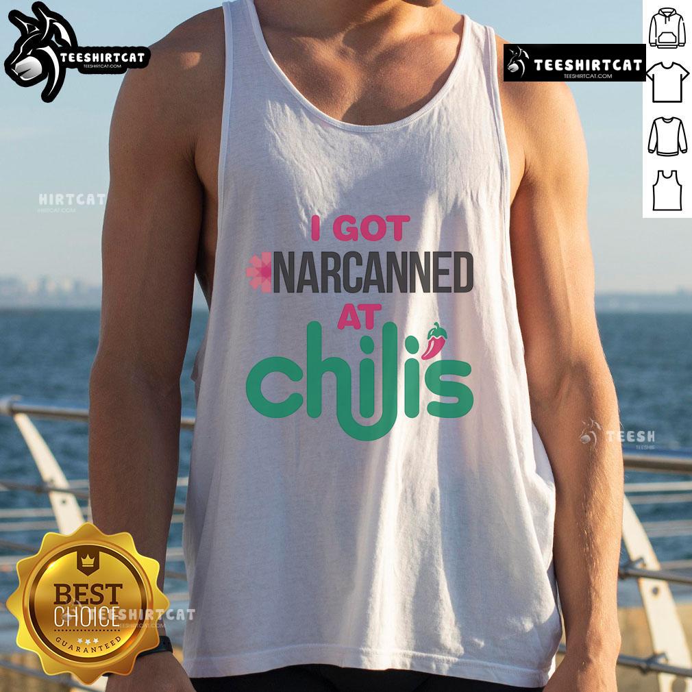 Funny tank top reading 'I Got Narcanned at a Chili's Chain Restaurant' showcases humor and restaurant culture.