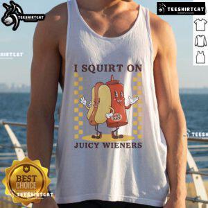 Funny tank top featuring a playful design with I Squirt On Juicy Wieners and a hotdog graphic, perfect for food lovers.
