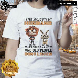 Funny lion and bunny graphic tee for ladies: I can't argue with my husband; he's older and doesn't listen.