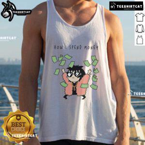 Funny Sarah Andersen tank top illustrating quirky money spending habits with humor and creativity.